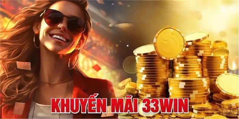 Ưu điểm 33win nhiều khuyến mãi